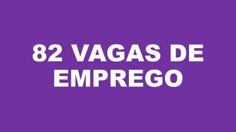 82 vagas de emprego em Três Lagoas nesta sexta-feira